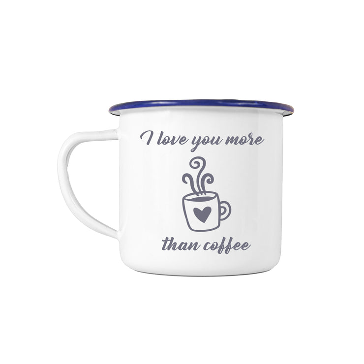 I Love You More Than Coffee Enamel Mug
